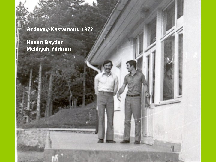 Azdavay-Kastamonu 1972 Hasan Baydar Melikşah Yıldırım 