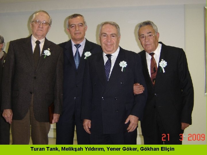 Turan Tank, Melikşah Yıldırım, Yener Göker, Gökhan Eliçin 