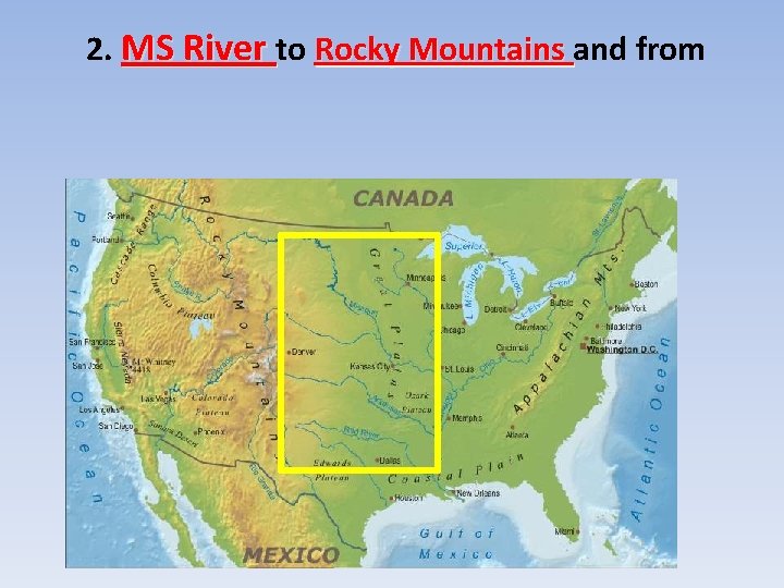 2. MS River to Rocky Mountains and from 