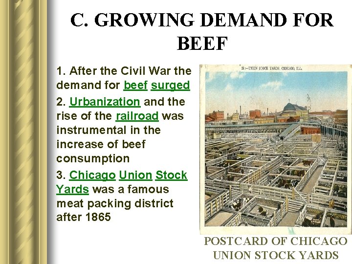 C. GROWING DEMAND FOR BEEF 1. After the Civil War the demand for beef