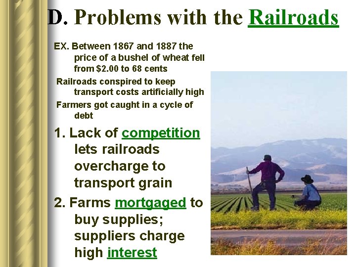 D. Problems with the Railroads EX. Between 1867 and 1887 the price of a