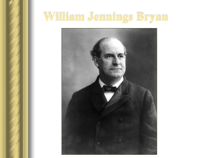 William Jennings Bryan 