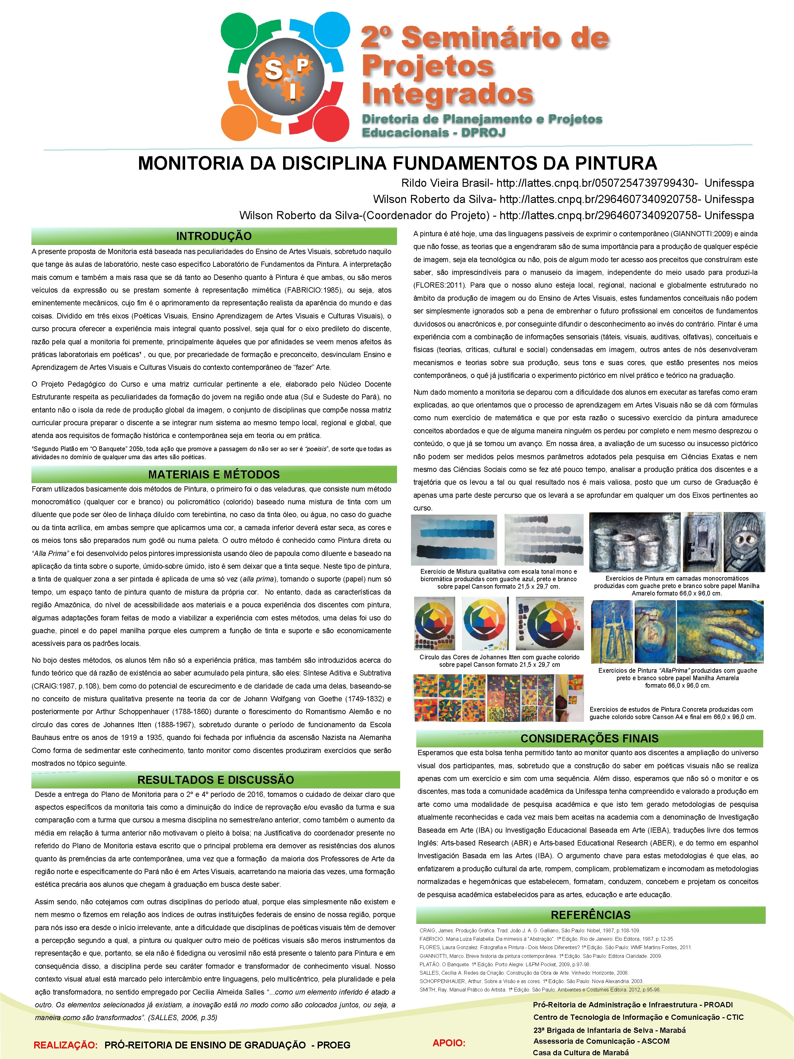 MONITORIA DA DISCIPLINA FUNDAMENTOS DA PINTURA Rildo Vieira Brasil- http: //lattes. cnpq. br/0507254739799430 -