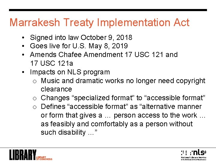 Marrakesh Treaty Implementation Act • Signed into law October 9, 2018 • Goes live