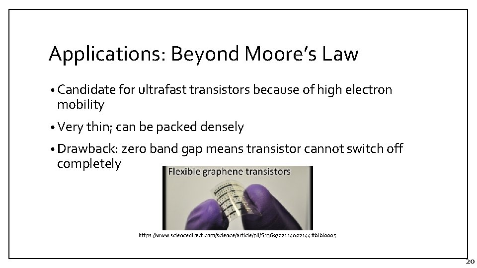 Applications: Beyond Moore’s Law • Candidate for ultrafast transistors because of high electron mobility Applications: Beyond Moore’s Law • Candidate for ultrafast transistors because of high electron mobility