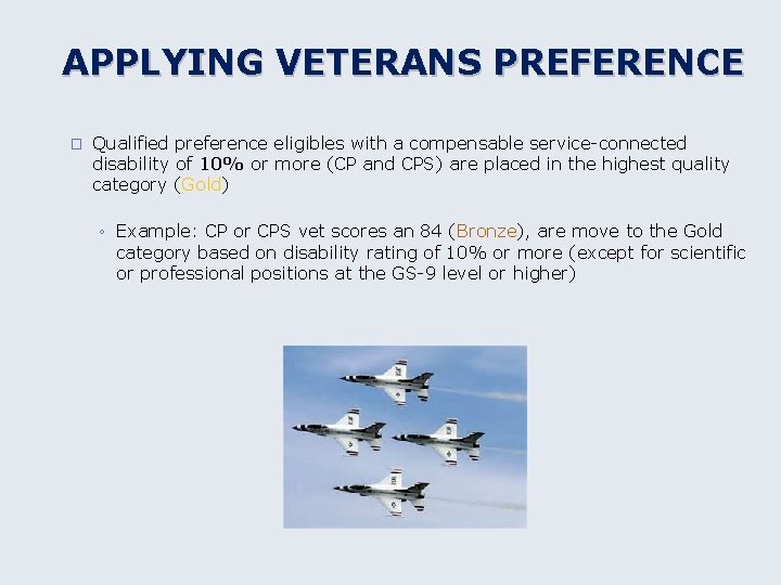 APPLYING VETERANS PREFERENCE � Qualified preference eligibles with a compensable service-connected disability of 10%