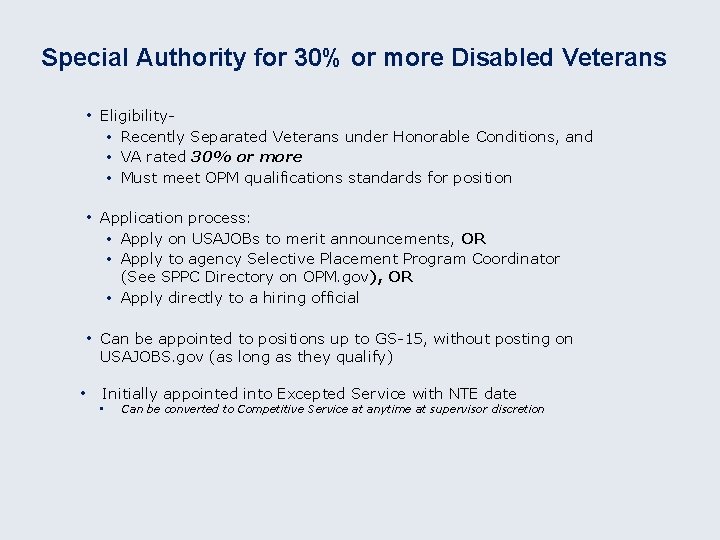 Special Authority for 30% or more Disabled Veterans • Eligibility • Recently Separated Veterans