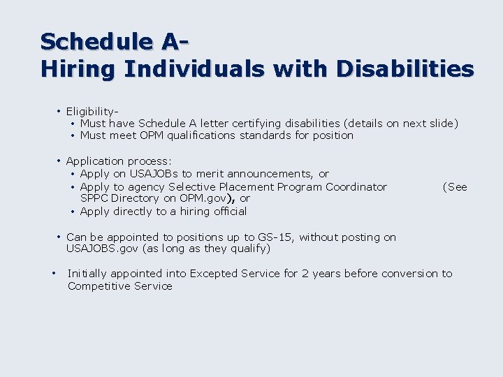 Schedule AHiring Individuals with Disabilities • Eligibility- • Must have Schedule A letter certifying