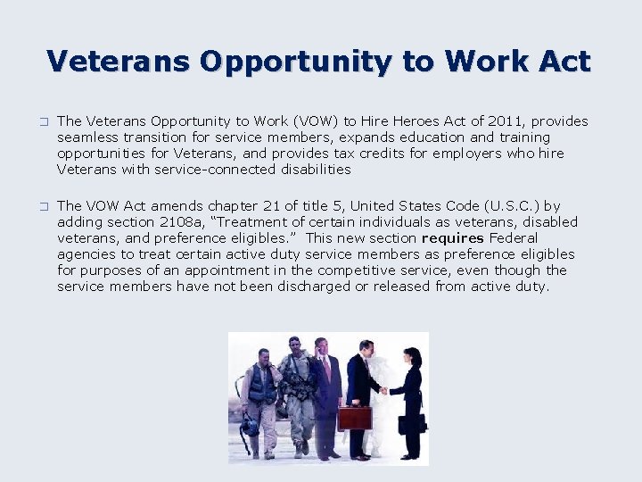 Veterans Opportunity to Work Act � The Veterans Opportunity to Work (VOW) to Hire