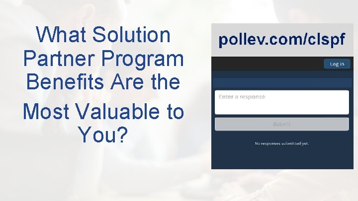 What Solution Partner Program Benefits Are the Most Valuable to You? © 2016 Cisco
