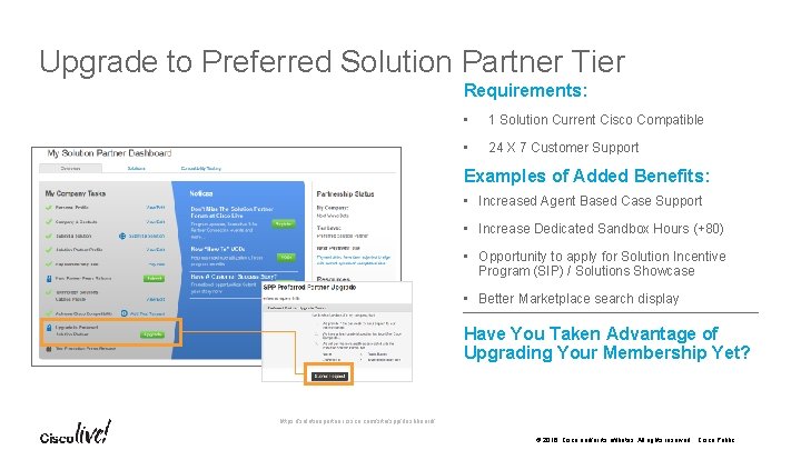 Upgrade to Preferred Solution Partner Tier Requirements: • 1 Solution Current Cisco Compatible •