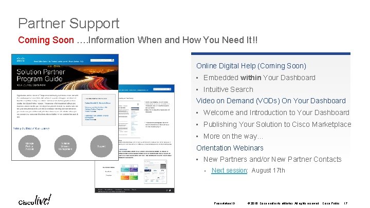 Partner Support Coming Soon …. Information When and How You Need It!! Online Digital