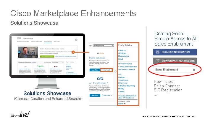 Cisco Marketplace Enhancements Solutions Showcase Coming Soon! Simple Access to All Sales Enablement Solutions