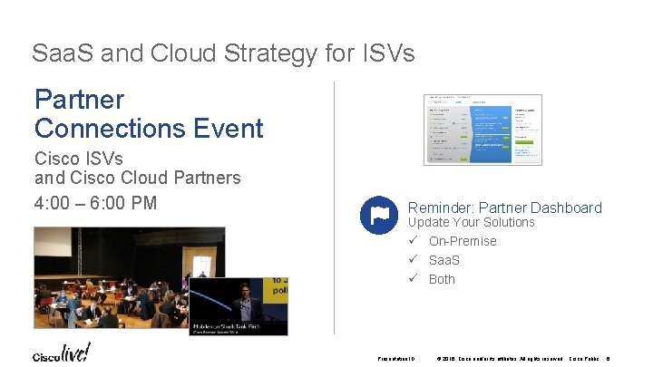 Saa. S and Cloud Strategy for ISVs Partner Connections Event Cisco ISVs and Cisco