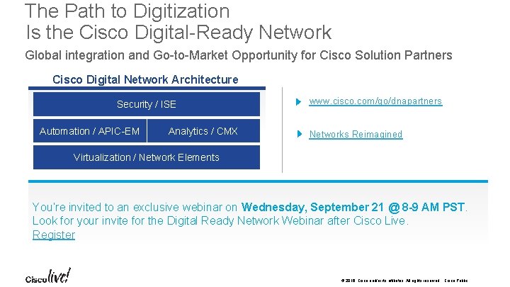 The Path to Digitization Is the Cisco Digital-Ready Network Global integration and Go-to-Market Opportunity