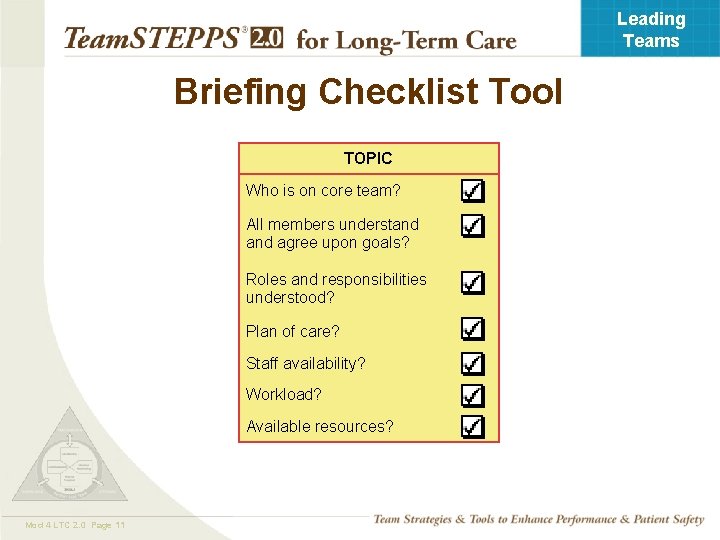 Leading Teams Briefing Checklist Tool TOPIC Who is on core team? All members understand