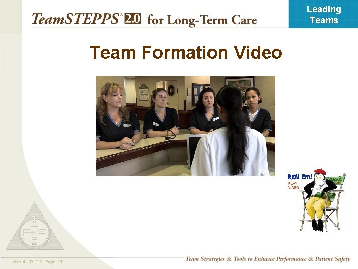 Leading Teams Team Formation Video Mod 4 LTC 2. 0 Page 19 TEAMSTEPPS 05.