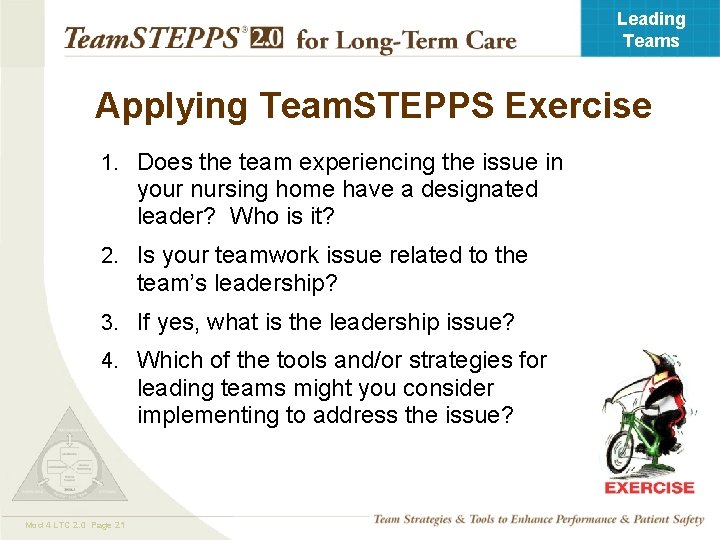 Leading Teams Applying Team. STEPPS Exercise 1. Does the team experiencing the issue in