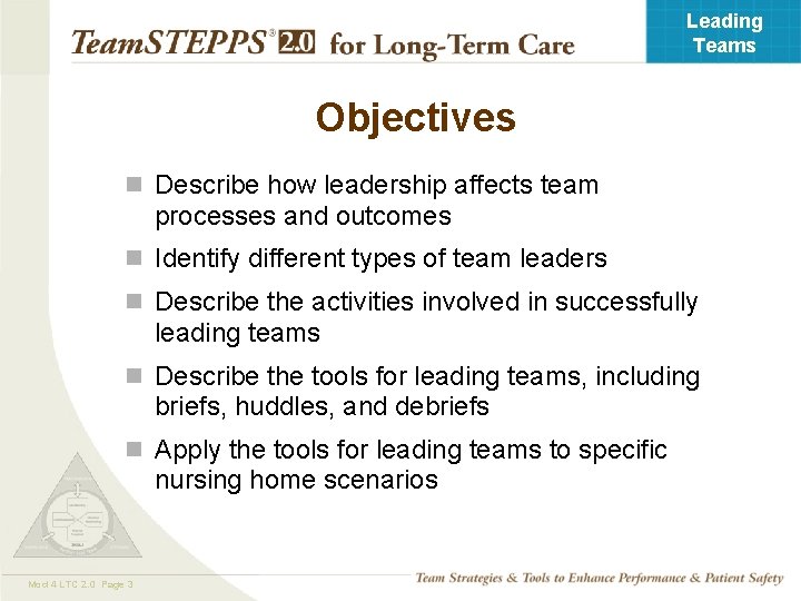 Leading Teams Objectives n Describe how leadership affects team processes and outcomes n Identify