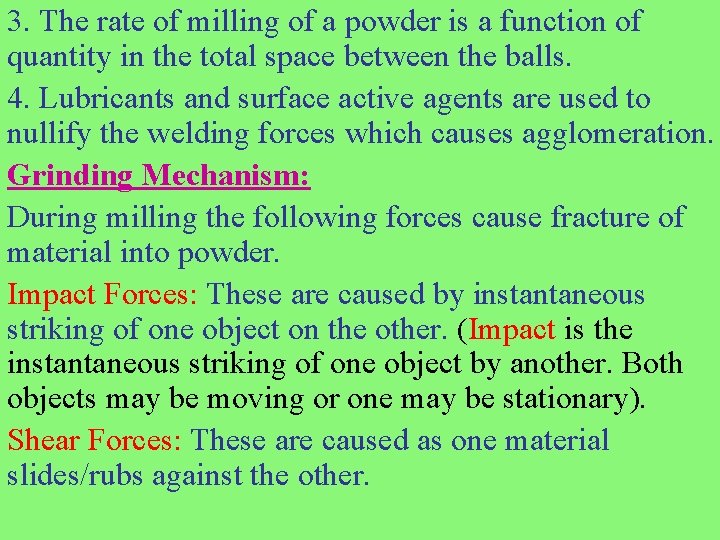 3. The rate of milling of a powder is a function of quantity in