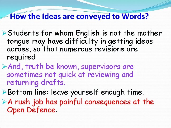How the Ideas are conveyed to Words? ØStudents for whom English is not the