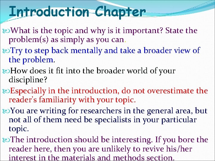 Introduction Chapter What is the topic and why is it important? State the problem(s)