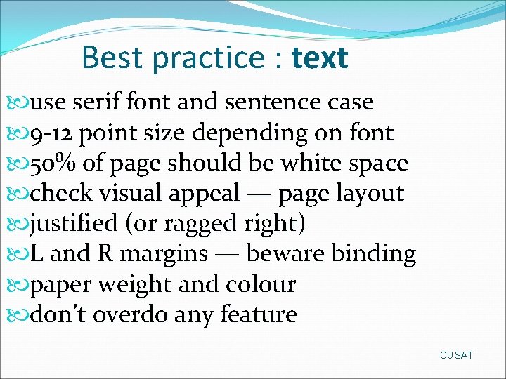 Best practice : text use serif font and sentence case 9 -12 point size