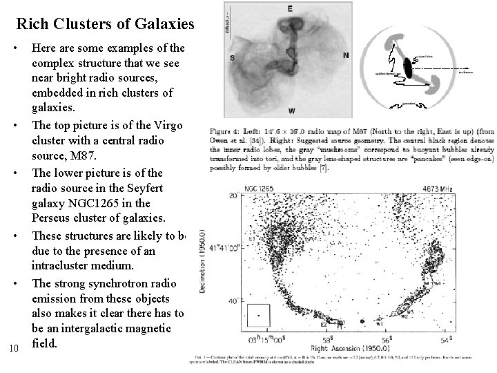 Rich Clusters of Galaxies • • • 10 Here are some examples of the