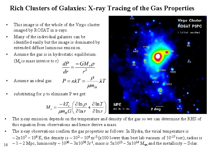 Rich Clusters of Galaxies: X-ray Tracing of the Gas Properties • • • This