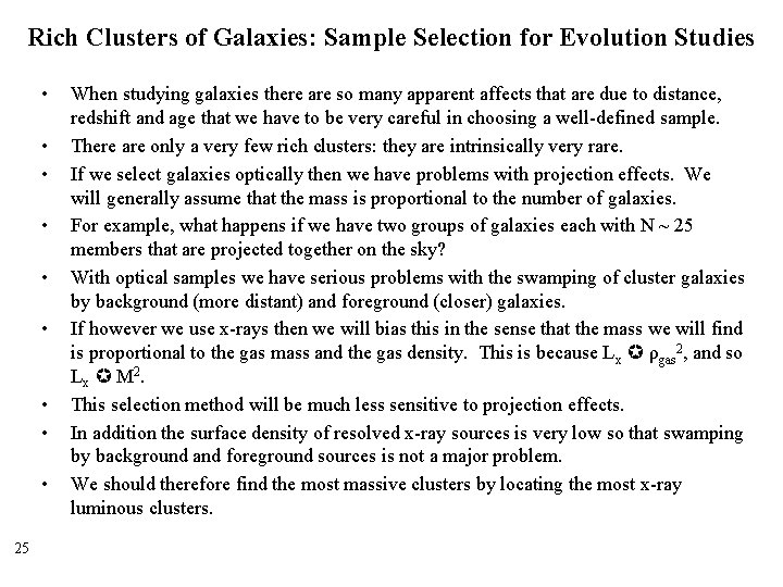 Rich Clusters of Galaxies: Sample Selection for Evolution Studies • • • 25 When