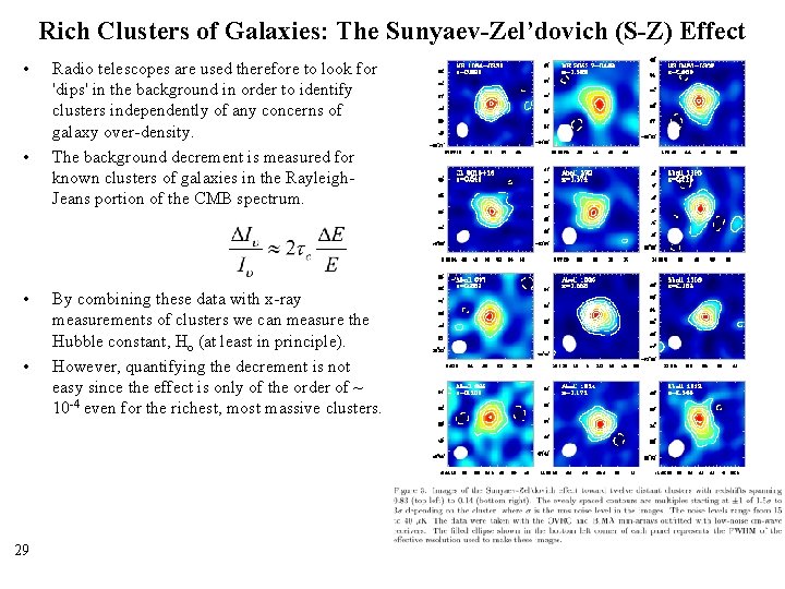 Rich Clusters of Galaxies: The Sunyaev-Zel’dovich (S-Z) Effect • • 29 Radio telescopes are