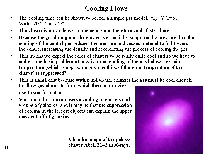 Cooling Flows • • • 33 The cooling time can be shown to be,