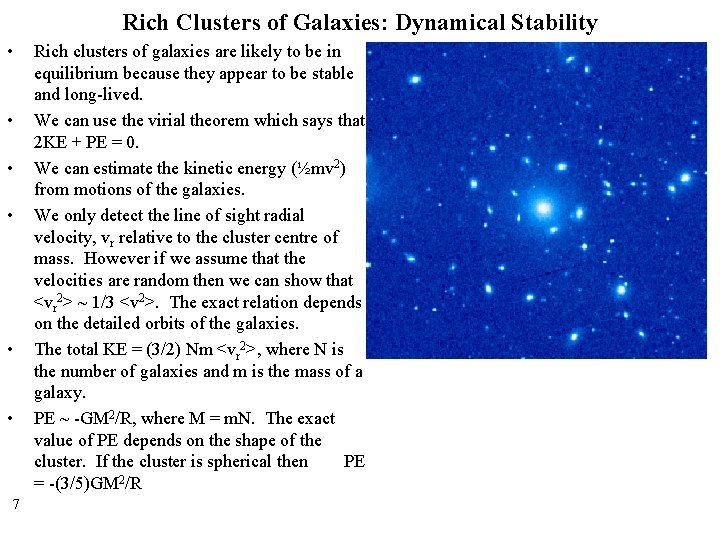 Rich Clusters of Galaxies: Dynamical Stability • • • 7 Rich clusters of galaxies