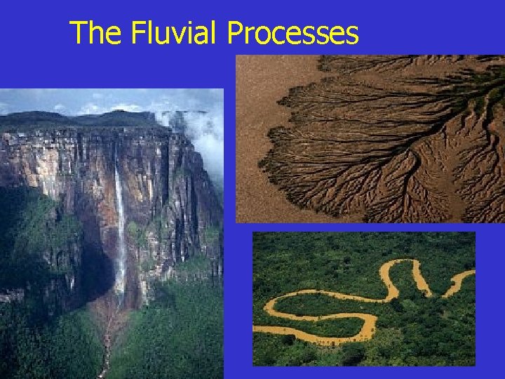 The Fluvial Processes 