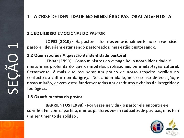 1 A CRISE DE IDENTIDADE NO MINISTÉRIO PASTORAL ADVENTISTA SEÇÃO 1 1. 1 EQUÍLIBRIO