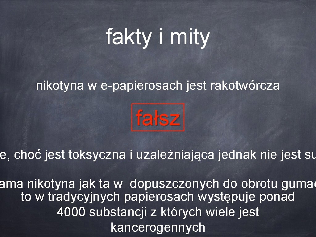 fakty i mity nikotyna w e-papierosach jest rakotwórcza fałsz e, choć jest toksyczna i