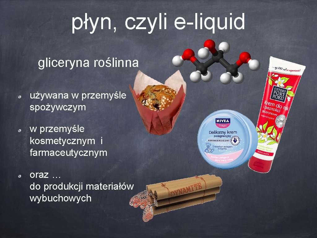 płyn, czyli e-liquid gliceryna roślinna używana w przemyśle spożywczym w przemyśle kosmetycznym i farmaceutycznym