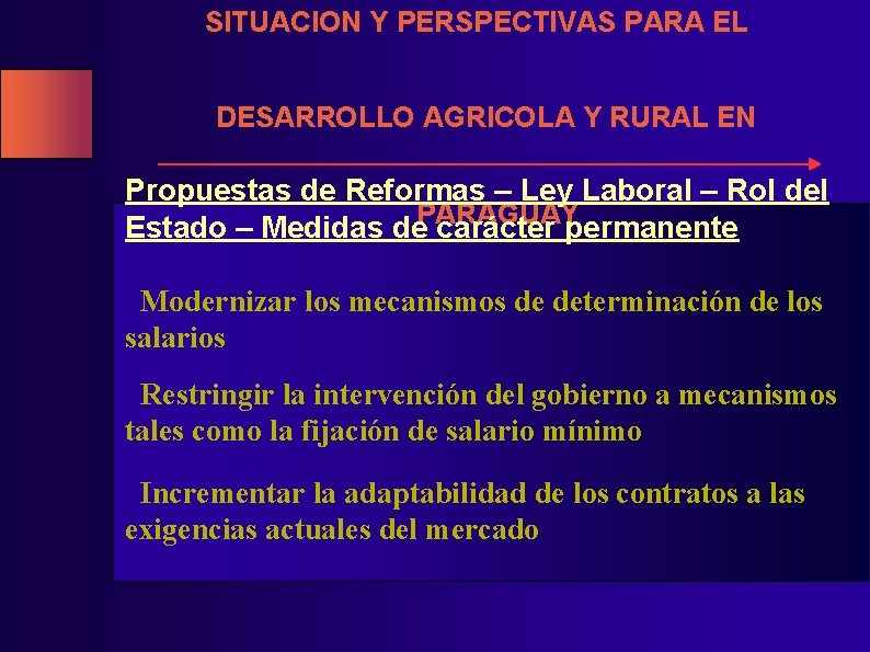 SITUACION Y PERSPECTIVAS PARA EL DESARROLLO AGRICOLA Y RURAL EN Propuestas de Reformas –