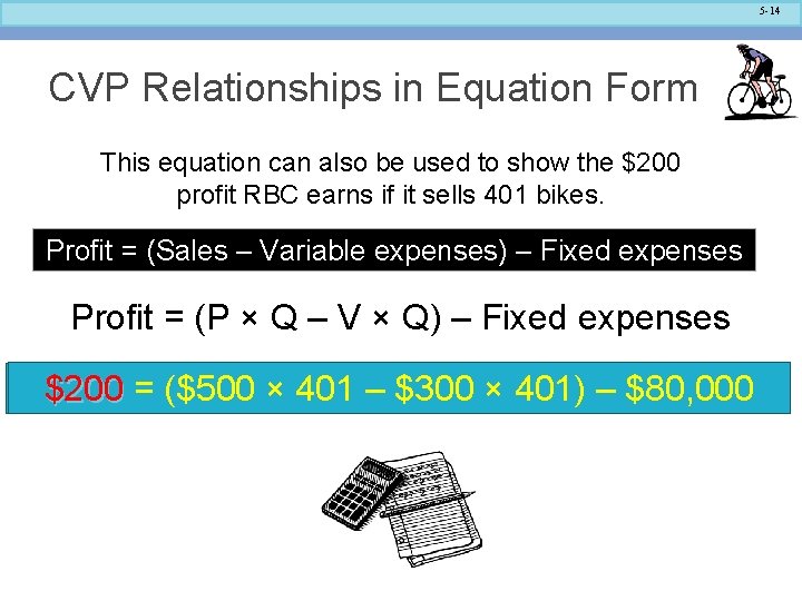 5 -14 CVP Relationships in Equation Form This equation can also be used to