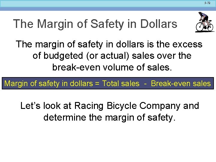 5 -72 The Margin of Safety in Dollars The margin of safety in dollars