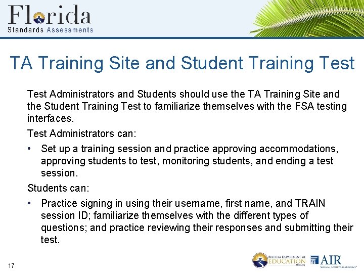 TA Training Site and Student Training Test Administrators and Students should use the TA