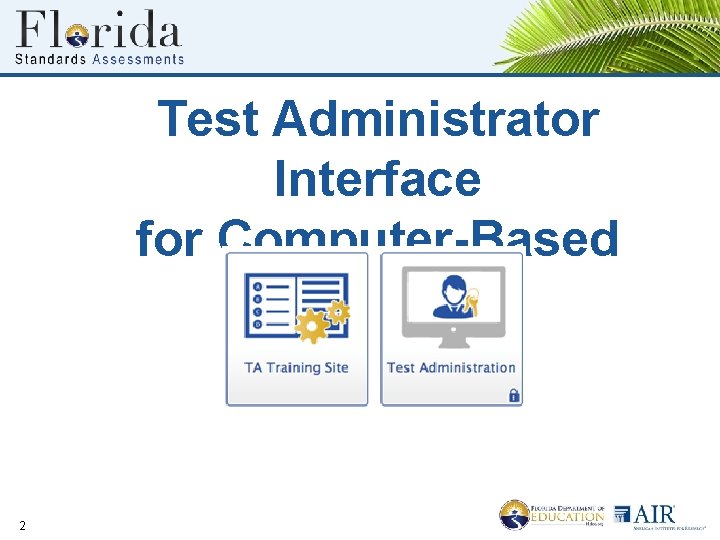 Test Administrator Interface for Computer-Based Testing 2 