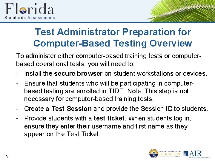 Test Administrator Preparation for Computer-Based Testing Overview To administer either computer-based training tests or