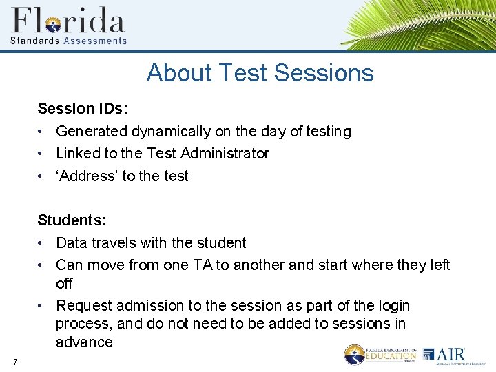 About Test Sessions Session IDs: • Generated dynamically on the day of testing •