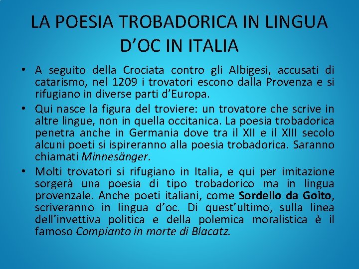 LA POESIA TROBADORICA IN LINGUA D’OC IN ITALIA • A seguito della Crociata contro