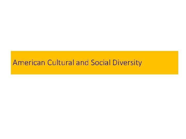 American Cultural and Social Diversity 