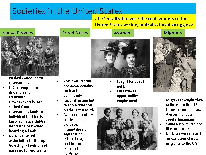 Societies in the United States 21. Overall who were the real winners of the