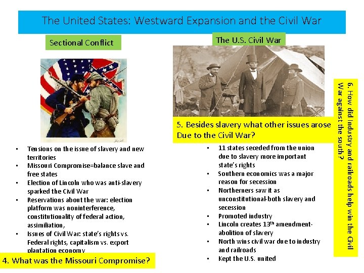 The United States: Westward Expansion and the Civil War The U. S. Civil War