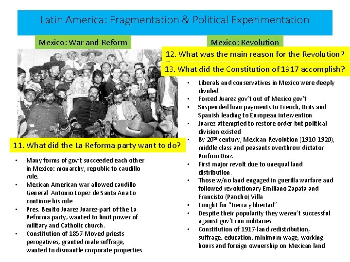 Latin America: Fragmentation & Political Experimentation Mexico: War and Reform Mexico: Revolution 12. What