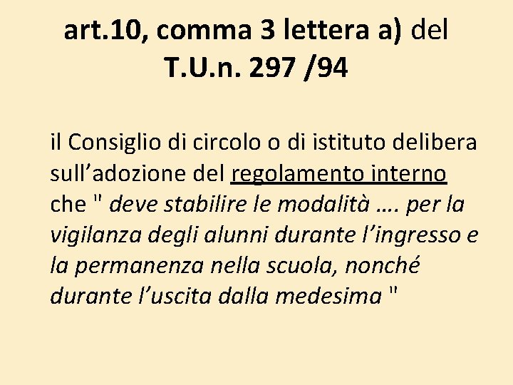 art. 10, comma 3 lettera a) del T. U. n. 297 /94 il Consiglio art. 10, comma 3 lettera a) del T. U. n. 297 /94 il Consiglio